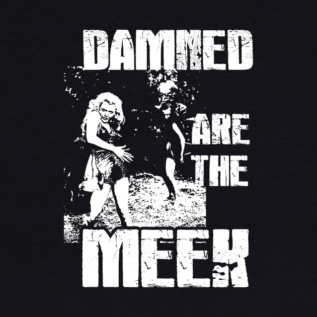 Damned are the Meek by Evan Derian